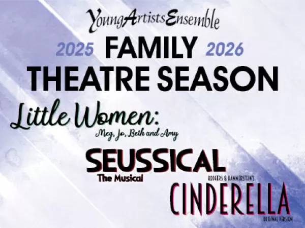 Young Artists Ensemble's 2025-2026 Family Theatre Season